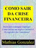 BRINDE: COMO SAIR DA CRISE FINANCEIRA